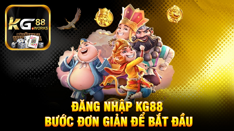 Hướng Dẫn Đăng Nhập KG88 - Bước Đơn Giản Để Bắt Đầu