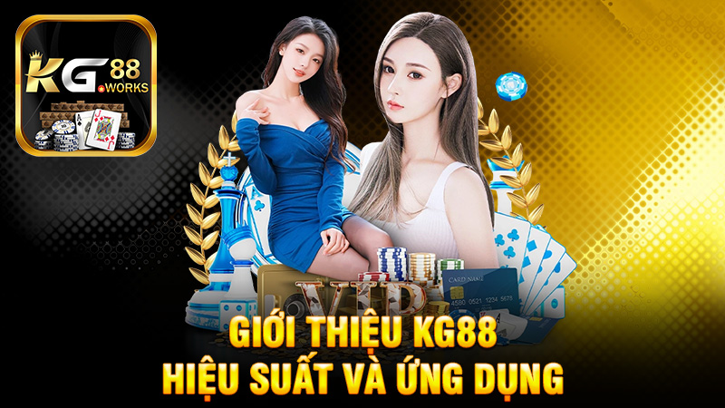 Hiệu Suất và Ứng Dụng Của KG88