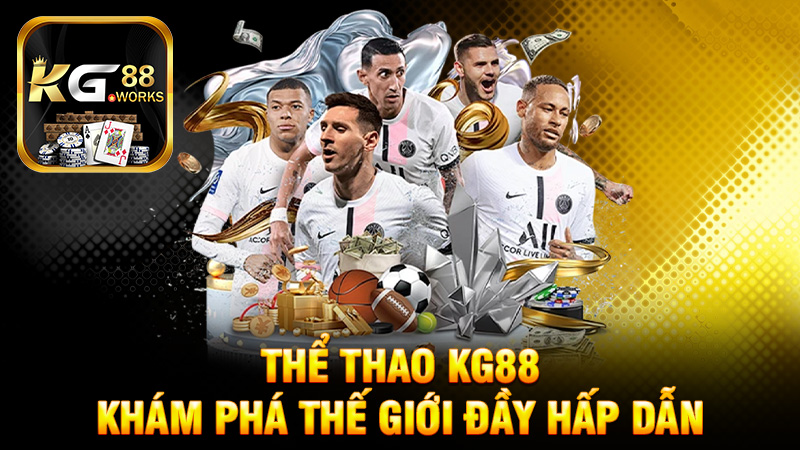 Thể thao KG88 - Khám Phá Thế Giới Thể Thao Đầy Hấp Dẫn