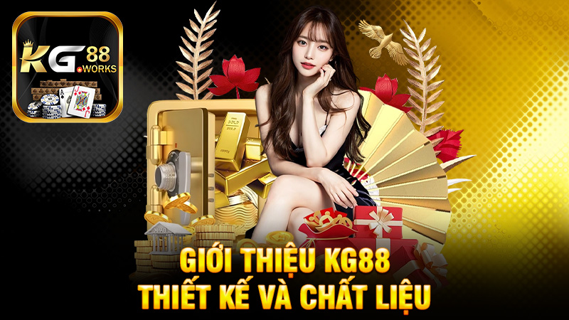 Thiết Kế và Chất Liệu Của KG88